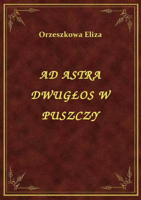 ebooki: Ad Astra Dwugłos W Puszczy – ebook