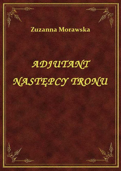 ebooki: Adjutant Następcy Tronu – ebook