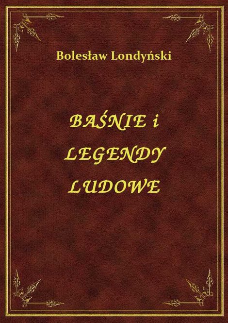 ebooki: Baśnie I Legendy Ludowe – ebook