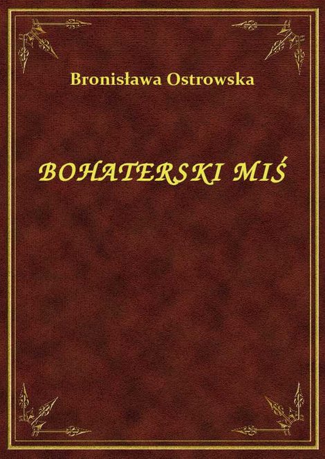 ebooki: Bohaterski Miś – ebook