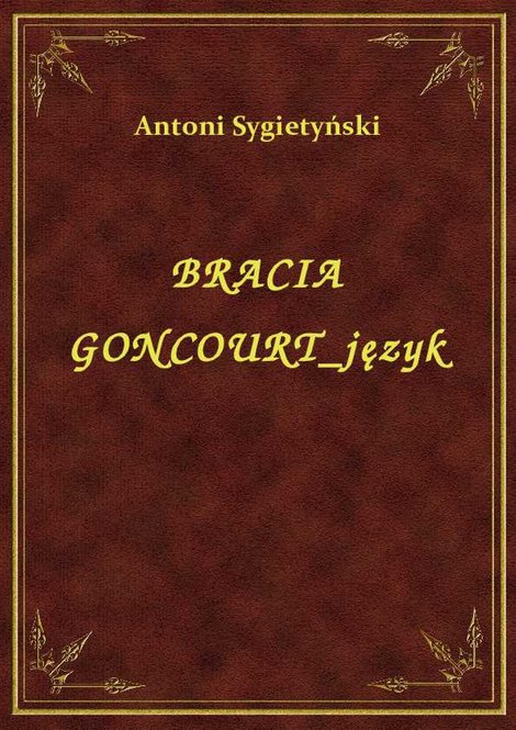 ebooki: Bracia Goncourt Język – ebook