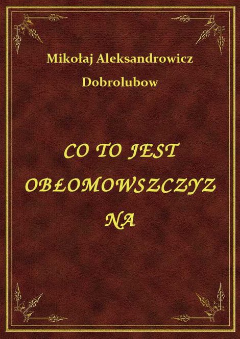 ebooki: Co To Jest Obłomowszczyzna – ebook