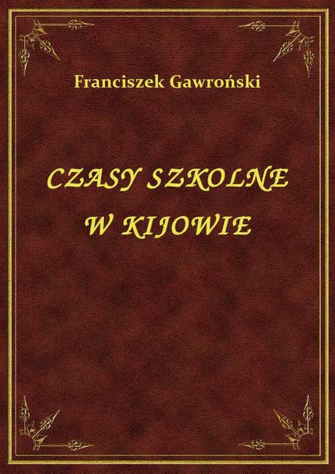 ebooki: Czasy Szkolne W Kijowie – ebook