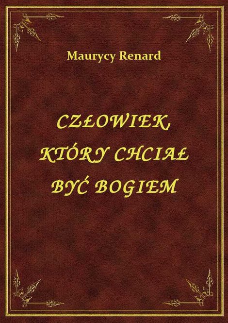 ebooki: Człowiek, Który Chciał Być Bogiem – ebook