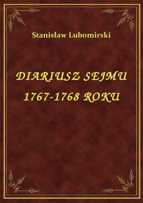ebooki: Diariusz Sejmu 1767-1768 Roku – ebook