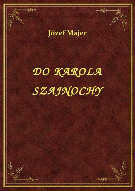 ebooki: Do Karola Szajnochy – ebook