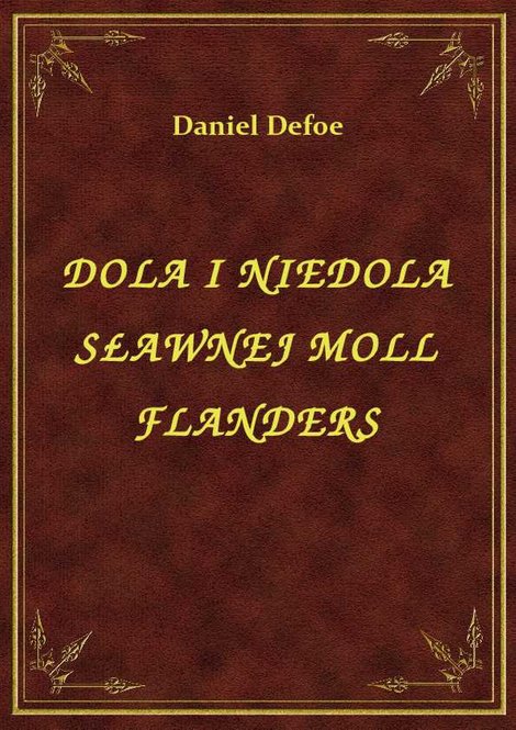 ebooki: Dola I Niedola Sławnej Moll Flanders – ebook