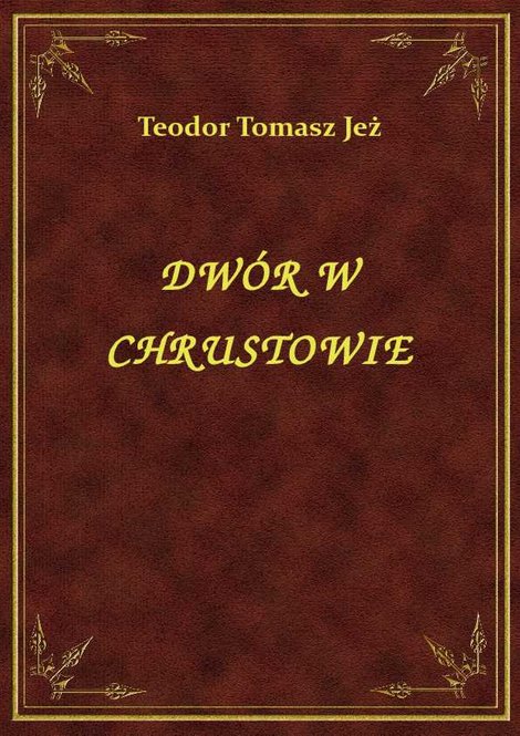 ebooki: Dwór W Chrustowie – ebook