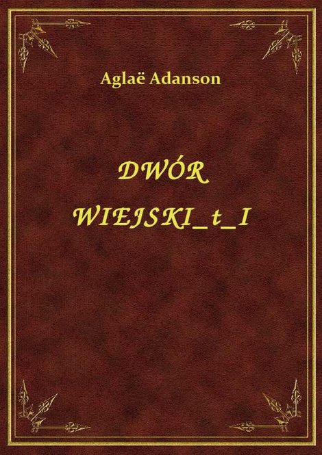 ebooki: Dwór Wiejski T I – ebook