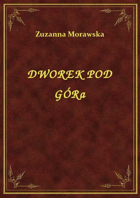 ebooki: Dworek Pod Górą – ebook