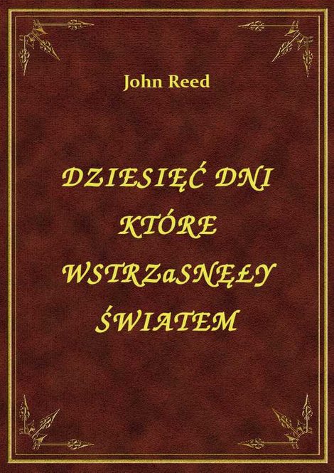 ebooki: Dziesięć Dni Które Wstrząsnęły Światem – ebook