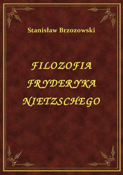 ebooki: Filozofia Fryderyka Nietzschego – ebook