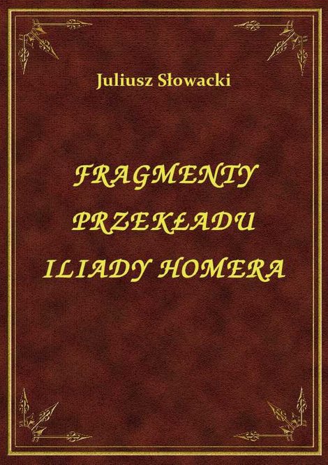 ebooki: Fragmenty Przekładu Iliady Homera – ebook