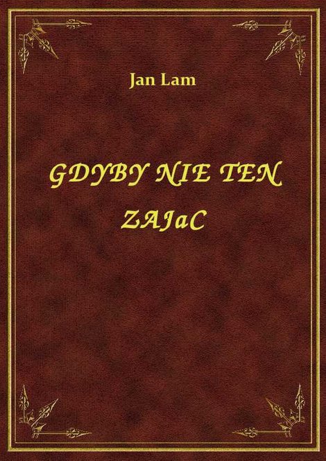 ebooki: Gdyby Nie Ten Zając – ebook