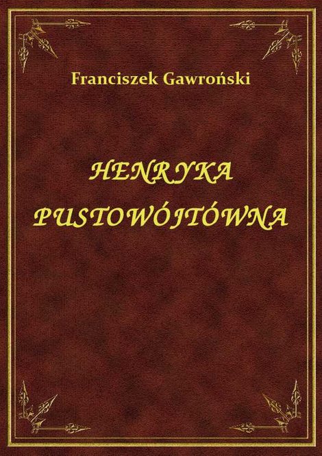 ebooki: Henryka Pustowójtówna – ebook