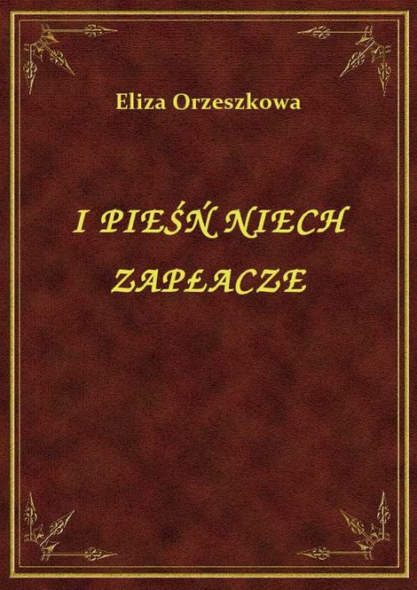 ebooki: I Pieśń Niech Zapłacze – ebook