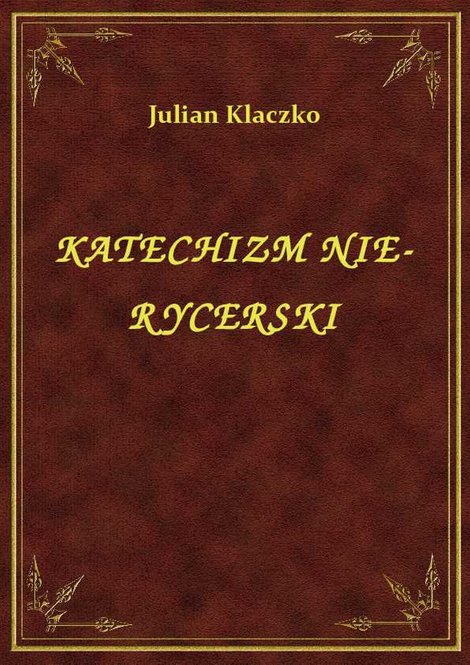 ebooki: Katechizm Nie-Rycerski – ebook