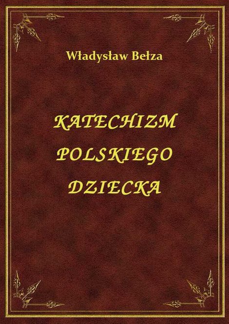 ebooki: Katechizm Polskiego Dziecka – ebook