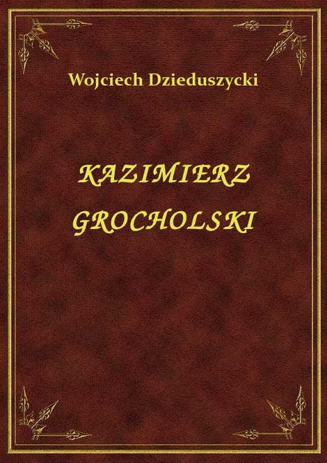 ebooki: Kazimierz Grocholski – ebook