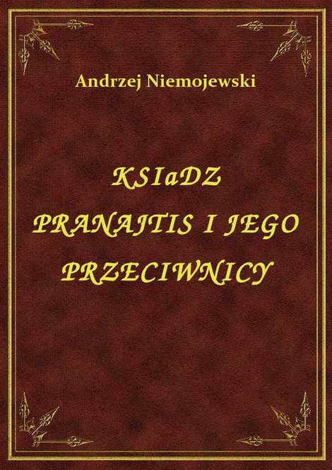ebooki: Ksiądz Pranajtis I Jego Przeciwnicy – ebook