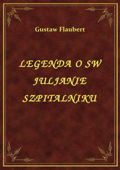 ebooki: Legenda O Św. Juljanie Szpitalniku – ebook