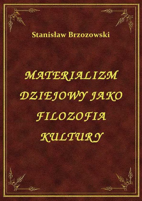 ebooki: Materializm Dziejowy Jako Filozofia Kultury – ebook