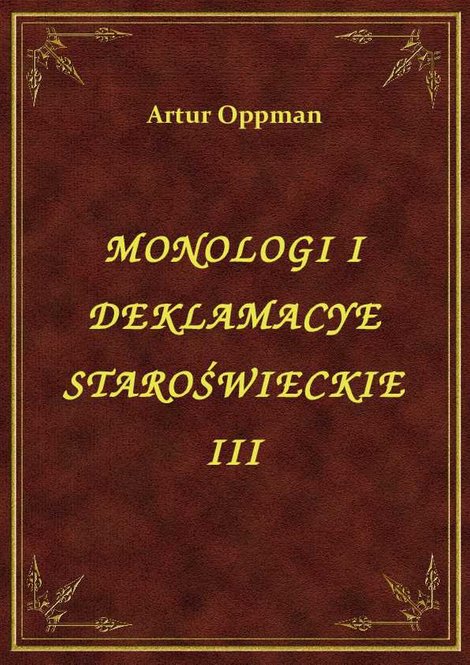 ebooki: Monologi I Deklamacye Staroświeckie III – ebook