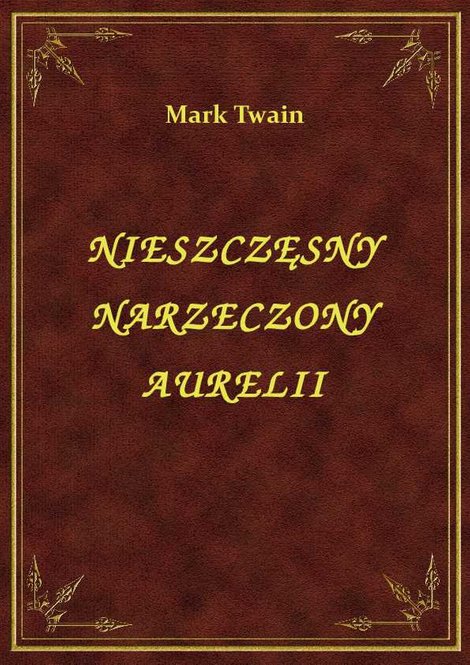 ebooki: Nieszczęsny Narzeczony Aurelii – ebook