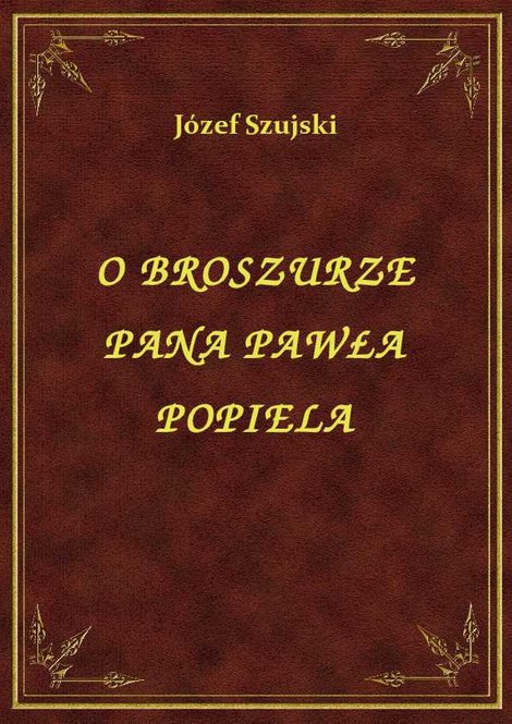 ebooki: O Broszurze Pana Pawła Popiela – ebook