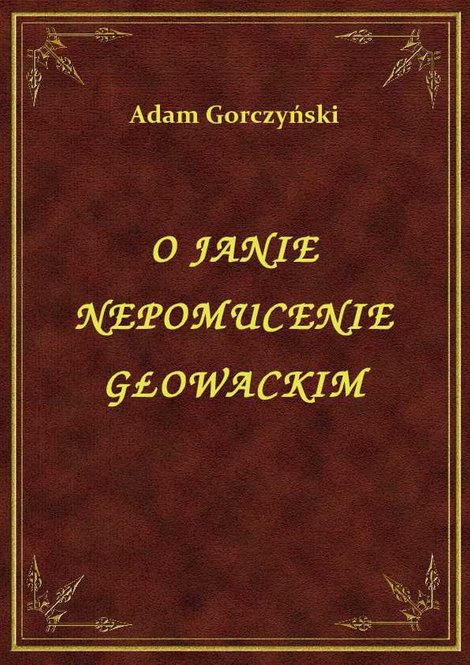 ebooki: O Janie Nepomucenie Głowackim – ebook