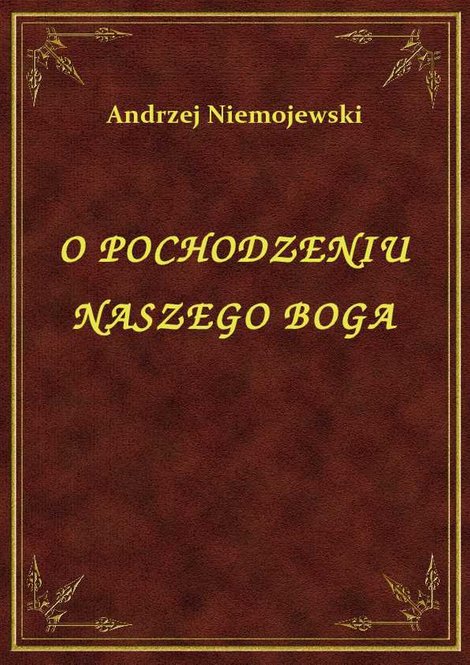 ebooki: O Pochodzeniu Naszego Boga – ebook