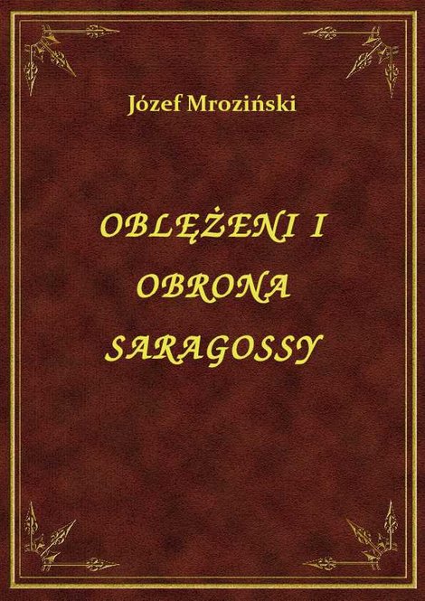 ebooki: Oblężeni I Obrona Saragossy – ebook