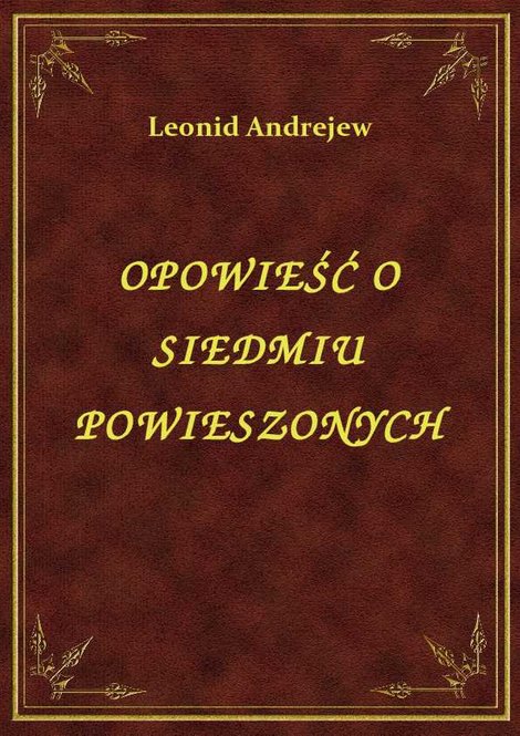 ebooki: Opowieść O Siedmiu Powieszonych – ebook