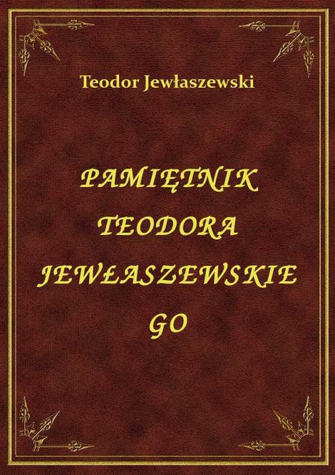 ebooki: Pamiętnik Teodora Jewłaszewskiego – ebook