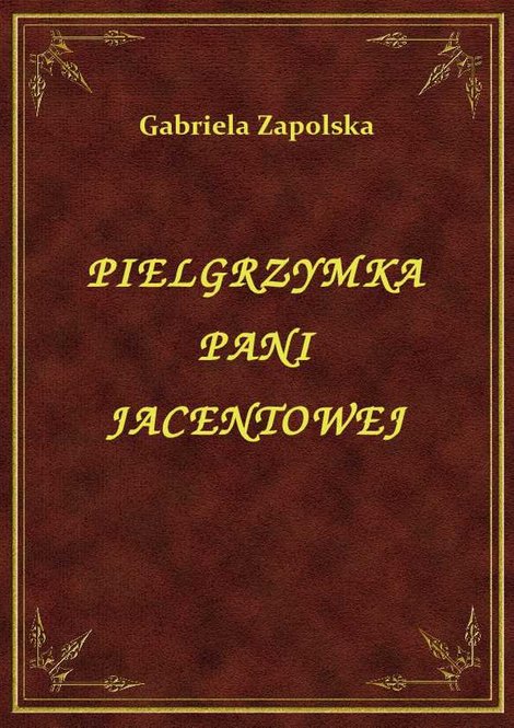 ebooki: Pielgrzymka Pani Jacentowej – ebook