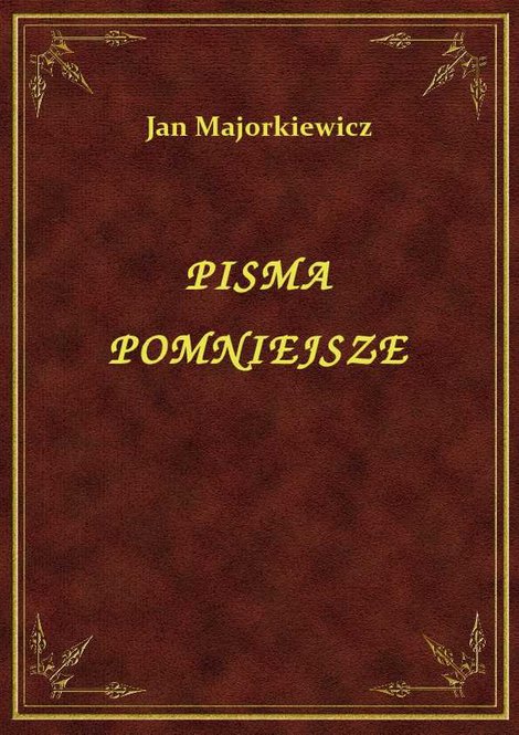 ebooki: Pisma Pomniejsze – ebook