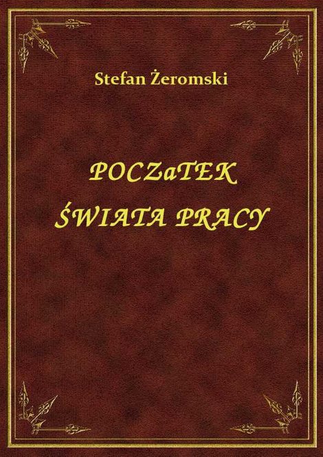 ebooki: Początek Świata Pracy – ebook