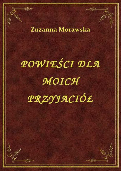 ebooki: Powieści Dla Moich Przyjaciół – ebook