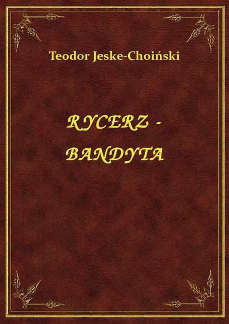 ebooki: Rycerz - Bandyta – ebook