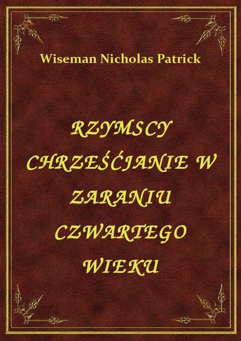 ebooki: Rzymscy Chrześćjanie W Zaraniu Czwartego Wieku – ebook