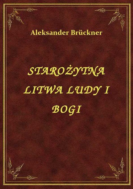 ebooki: Starożytna Litwa Ludy I Bogi – ebook