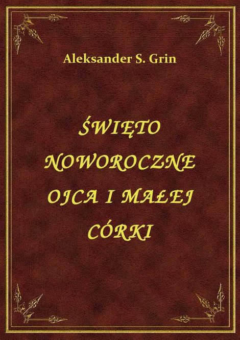 ebooki: Święto Noworoczne Ojca I Małej Córki – ebook