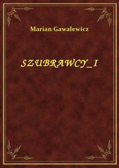 ebooki: Szubrawcy I – ebook