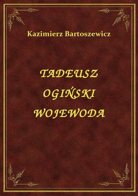 ebooki: Tadeusz Ogiński Wojewoda – ebook