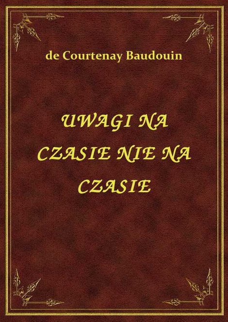 ebooki: Uwagi Na Czasie Nie Na Czasie – ebook