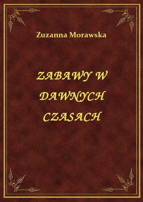 ebooki: Zabawy W Dawnych Czasach – ebook