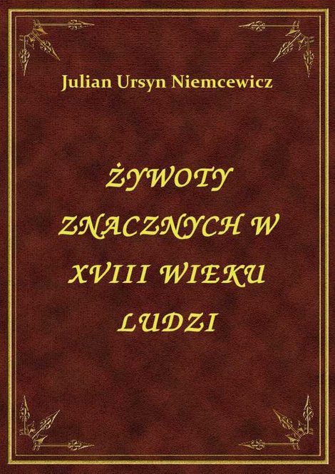 ebooki: Żywoty Znacznych W Xviii Wieku Ludzi – ebook