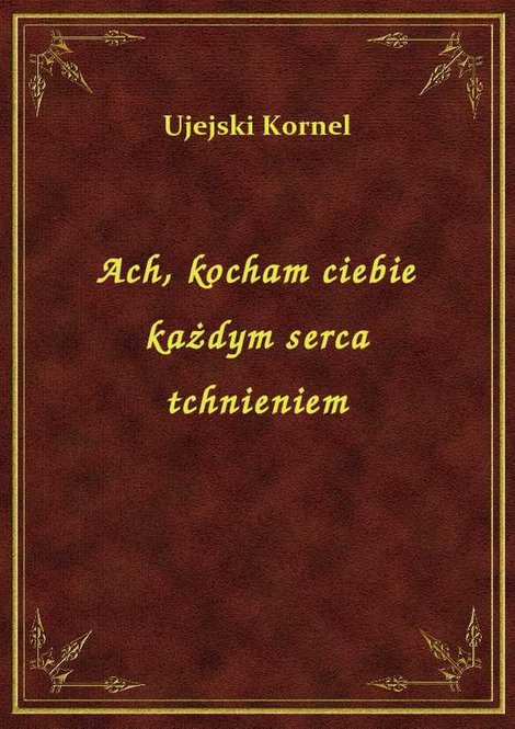 ebooki: Ach, kocham ciebie każdym serca tchnieniem – ebook