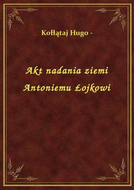 ebooki: Akt nadania ziemi Antoniemu Łojkowi – ebook