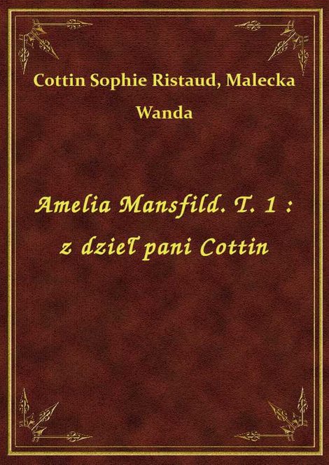ebooki: Amelia Mansfild. T. 1 : z dzieł pani Cottin – ebook